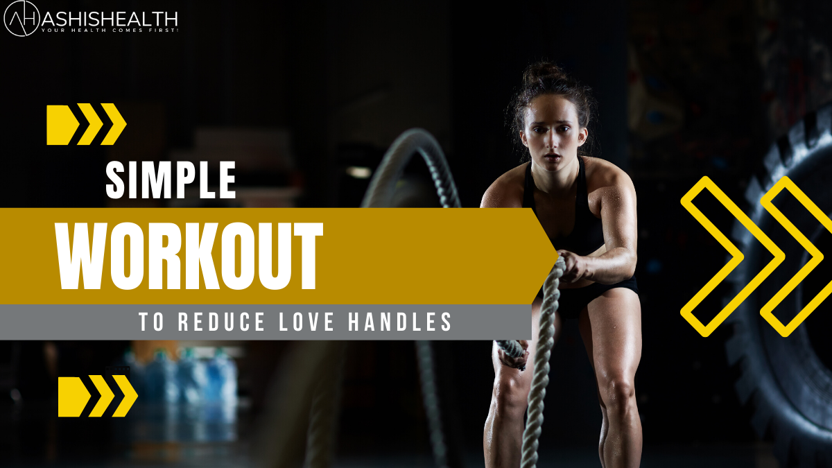 Simple Workout to Reduce Love Handles