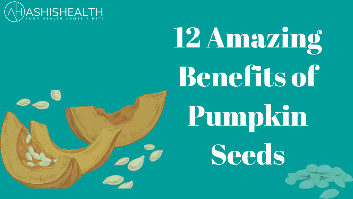12 amazing benefits of pumpkin seeds