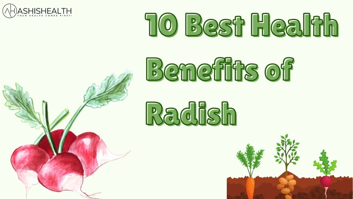 10 Best Health Benefits of Radish