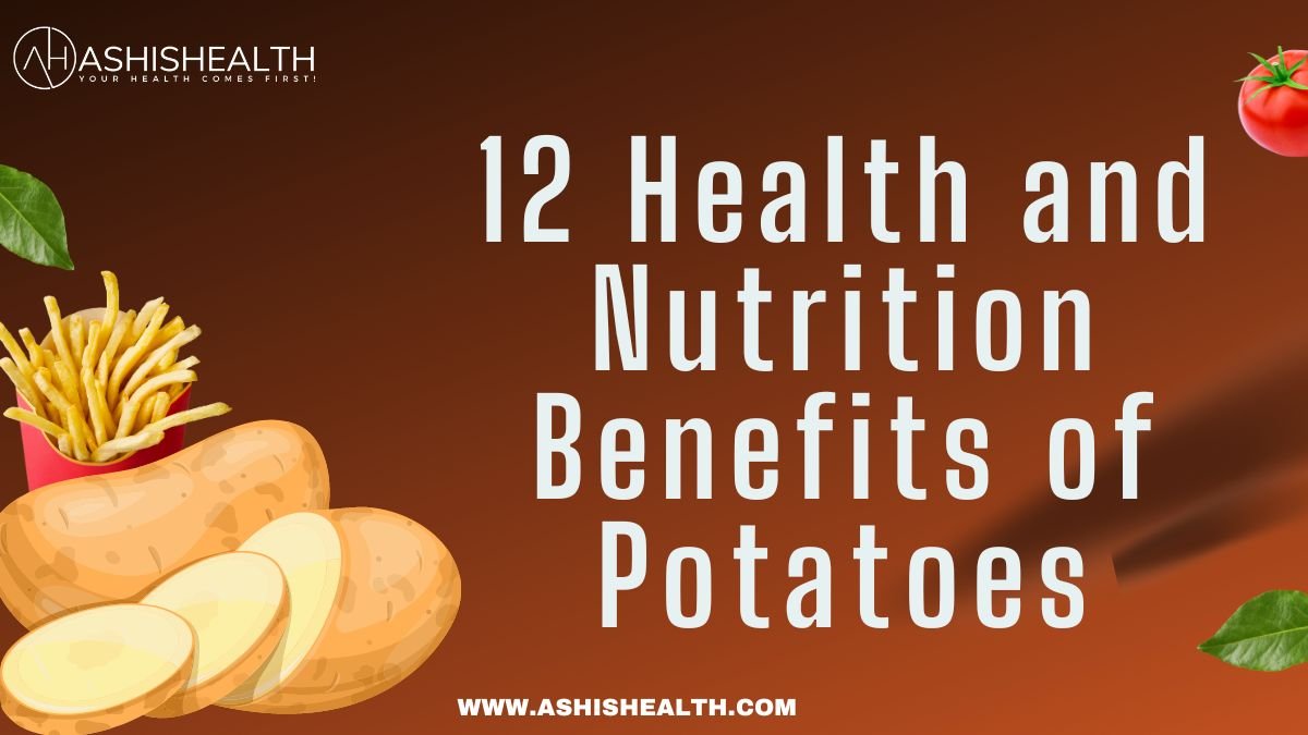 Health and Nutrition Benefits of Potatoes