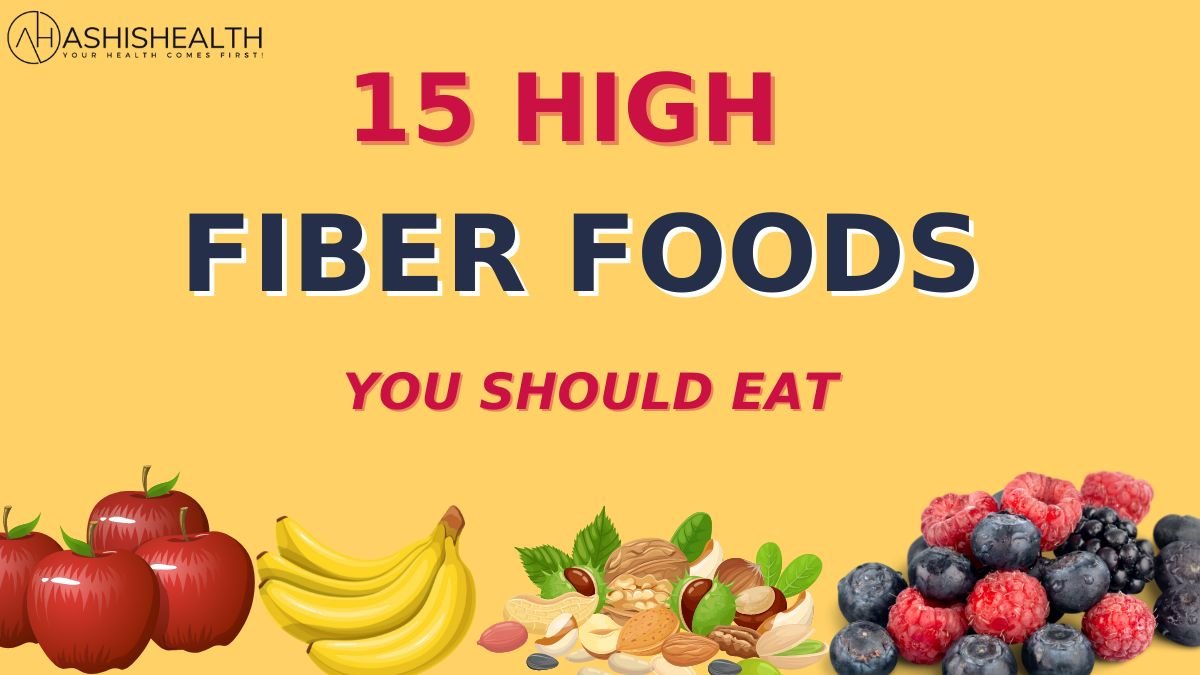 15 High Fiber Foods you should eat