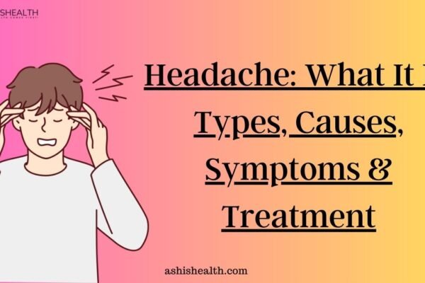 Headache: What It Is, Types, Causes