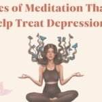 12 Types of Meditation That Can Help Treat Depression 12 Types of Meditation That Can Help Treat Depression