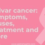 Vulvar cancer: Symptoms, causes, treatment and more vulvar cancer
